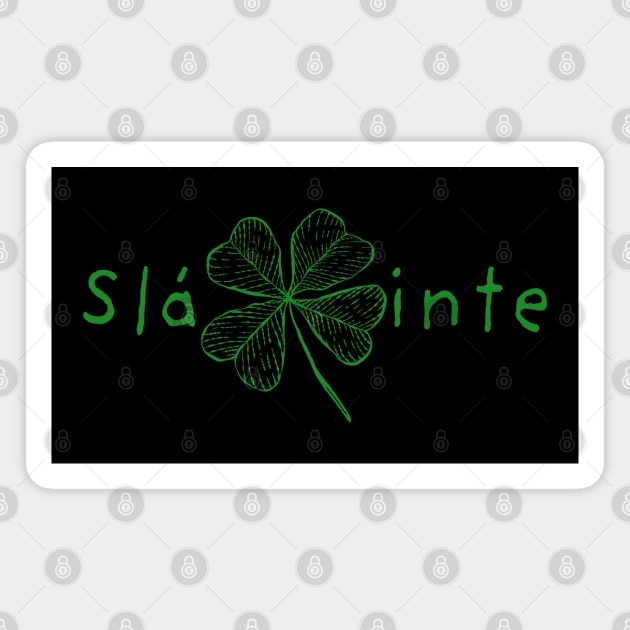 Slainte Shamrock Magnet by Creatifly Graphic Tees